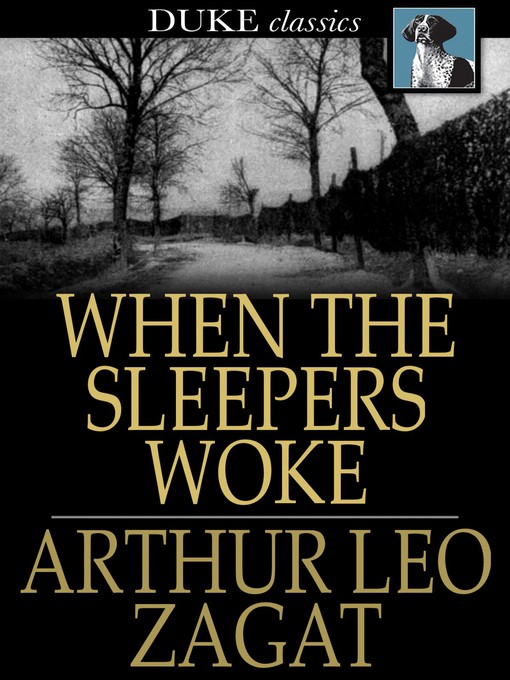 Title details for When the Sleepers Woke by Arthur Leo Zagat - Wait list